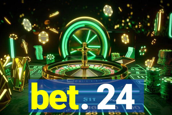 bet. 24